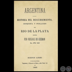 ARGENTINA - Escrita por RUY DAZ DE GUZMN - Ao 1882